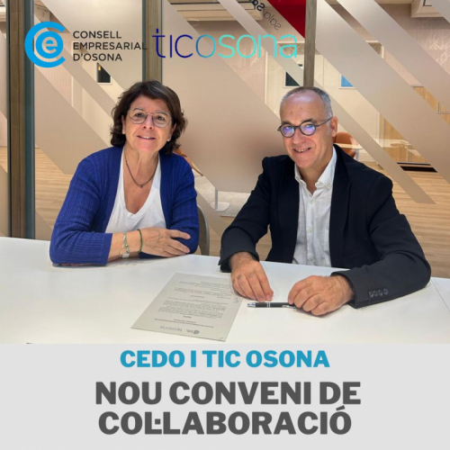 El Consell Empresarial d’Osona i TIC Osona signen un conveni de col·laboració per impulsar el desenvolupament empresarial i tecnològic a la comarca d’Osona