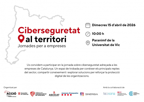 Dimecres 15 d'abril | Paranimf de la Universitat de Vic | Ciberseguretat al Territori: Jornades per a Empreses